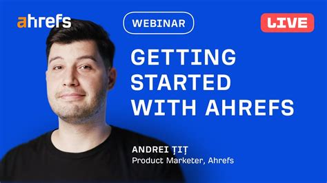 Getting Started with Ahrefs .